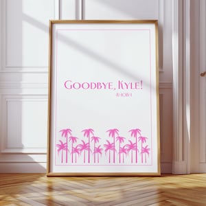 Goodbye Kyle Minimalist Beverly Hills Housewives Quote Poster | Bravo Fan Art