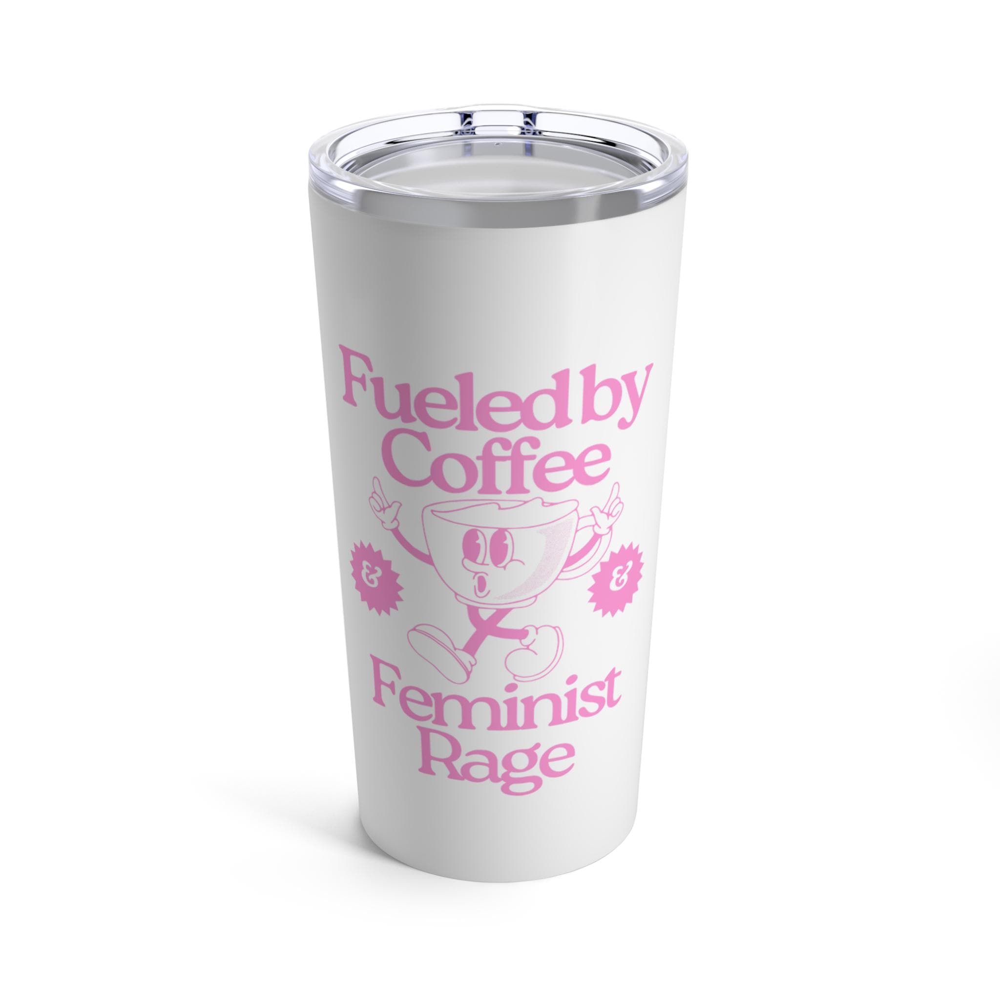 Fueled by Coffee and Feminist Rage Coffee Tumbler