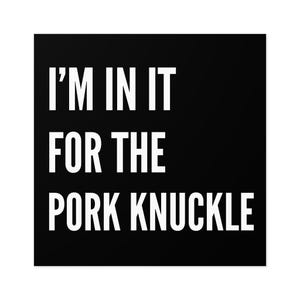 I&#39;m In It For The Pork Knuckle Oktoberfest Water Resistant Travel Sticker for Luggage, Cars, Trucks, Laptops, Coolers and More