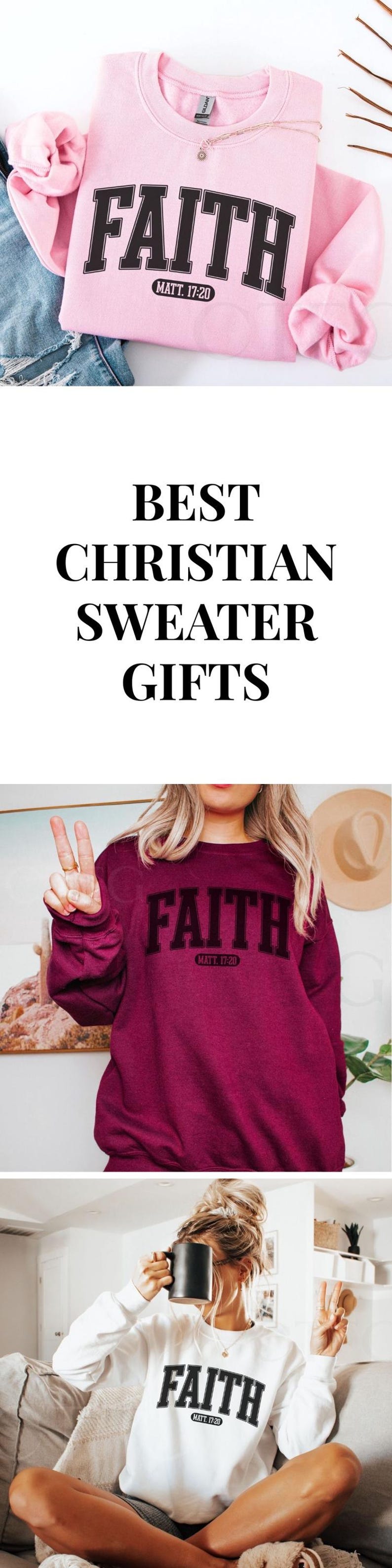 Puede incluir: Sudaderas rosas, burdeos y blancas con la palabra "FAITH" en letras negras en negrita. El texto "MATT. 17:20" est&aacute; debajo de la palabra "FAITH". La imagen tambi&eacute;n incluye el texto "BEST CHRISTIAN SWEATER GIFTS".