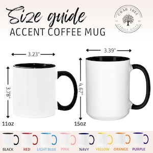 May include: A size guide for accent coffee mugs featuring an 11oz mug measuring 3.23 inches wide by 3.78 inches high and a 15oz mug measuring 3.39 inches wide by 4.67 inches high. The mugs are white with black interiors and handles.