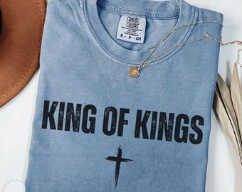 Comfort Colors® King of Kings T-Shirt For Christian Men: 100% Cotton Tee Christian Gift