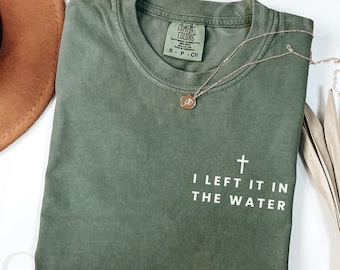Camiseta cristiana juvenil Comfort Colors®, regalo de bautismo para adultos, "Lo dejé en el agua"