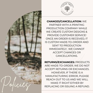 May include: A graphic with the text "Policies" and information about changes, cancellations, and returns. The text is on a white and beige background with a blurred forest image on the left and a logo at the top.