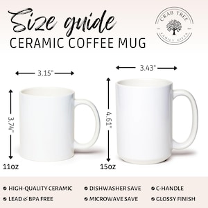 May include: A size guide for ceramic coffee mugs featuring two white mugs. The smaller mug is 11oz with a 3.15 inch diameter and 3.74 inch height. The larger mug is 15oz with a 3.43 inch diameter and 4.61 inch height. Features include C-handle and glossy finish.