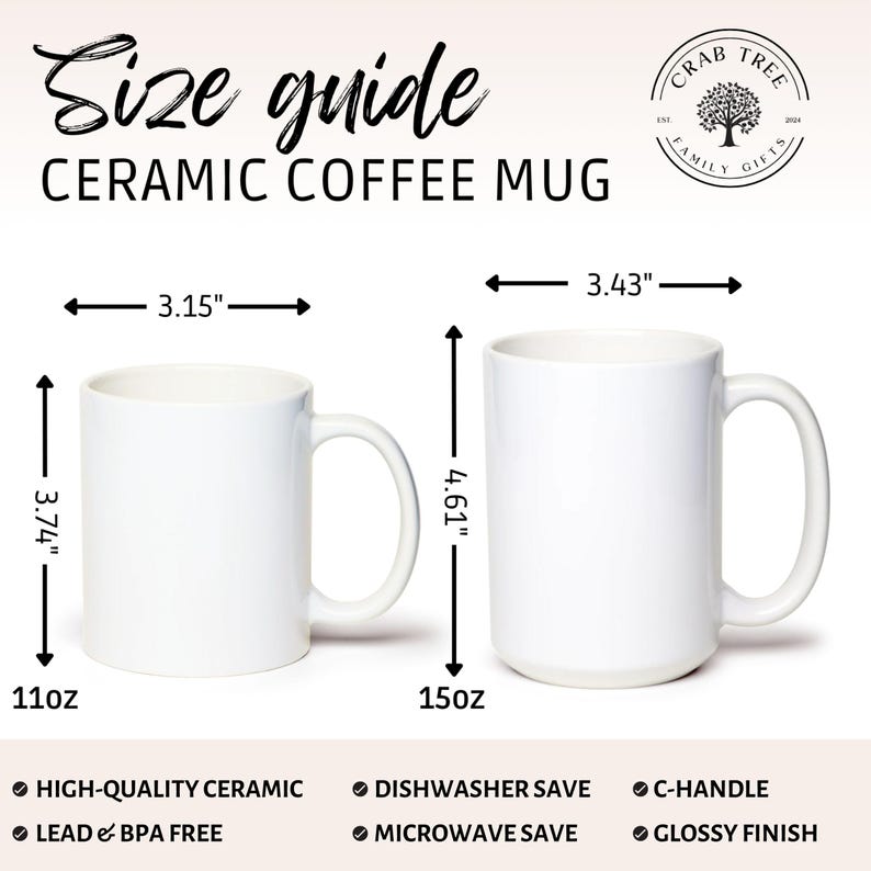 May include: A size guide for ceramic coffee mugs featuring two white mugs. The smaller mug is 11oz with a 3.15 inch diameter and 3.74 inch height. The larger mug is 15oz with a 3.43 inch diameter and 4.61 inch height. Features include C-handle and glossy finish.