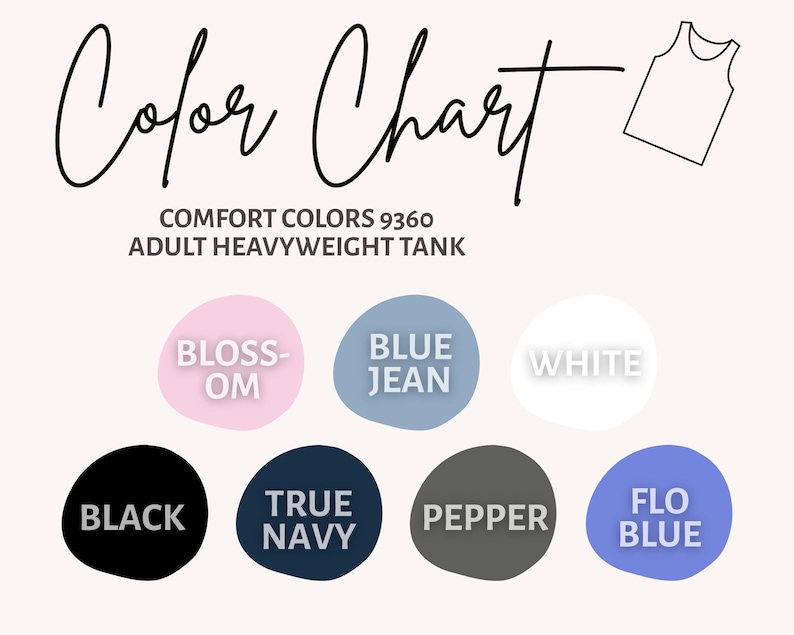 May include: Color chart graphic with the words "Color Chart" in a script font. Below are color swatches labeled "Blossom," "Blue Jean," "White," "Black," "True Navy," "Pepper," and "Flo Blue." The text "COMFORT COLORS 9360 ADULT HEAVYWEIGHT TANK" is also present.