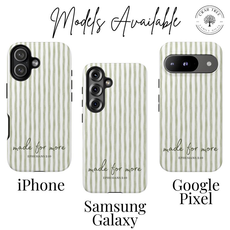 May include: Phone cases with a vertical striped pattern in shades of green and white. The cases are for iPhone, Samsung Galaxy, and Google Pixel models. Each case has the text "made for more" and "Ephesians 2:10".