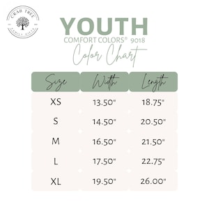 May include: A white graphic with the text "YOUTH" and a size chart for Comfort Colors 9018 apparel. The chart lists sizes XS to XL, with width measurements from 13.50" to 19.50" and lengths from 18.75" to 26.00".