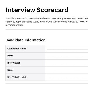 May include: An Interview Scorecard document featuring a header, instructions, and a Candidate Information table. The table includes fields for Candidate Name, Role, Interviewer, Date, and Interview Round, each with a blank line for manual entry.