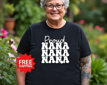 Proud Nana T-Shirt, ringgesponnene Baumwolle, Großmutter Geschenk