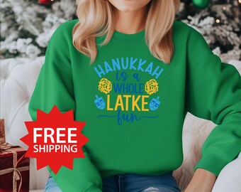 Hanukkah Is A Whole Latke Fun, Unisex Sweatshirt, Perfect Festive Holiday Sweatshirt, Hanukkah Gift for Friends & Family