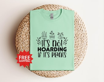 Funny Plant Lover T-Shirt, Gardening Gift, Houseplant Apparel