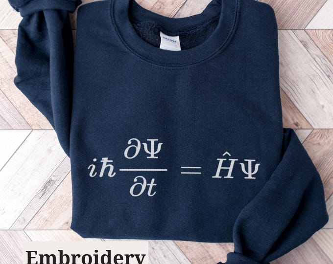 Embroidered Schrodinger Equation Sweatshirt: Quantum Physics STEM Gift