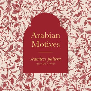 Puede incluir: Un diseño gráfico rojo y dorado con forma de arco. El texto "Arabian Motives seamless pattern 1 jpg & 1 pdf / 300 dpi" está dentro del arco. El fondo es de color crema con un patrón floral rojo.