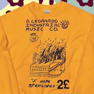 D.L.I.M.C. "I Hope BP Explodes" Sweatshirt, Punk Crewneck