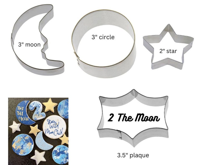 Two 2 the moon cookie cutters, over the moon, Love to the moon and back, moon, 3 round, 2 star, 3.5 plaque Made in USA Pick your set image 6