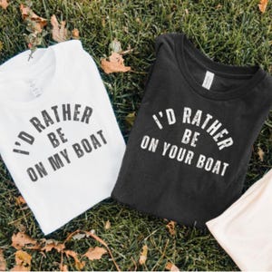 Camiseta personalizada "Preferiría ser": un divertido regalo náutico