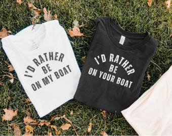 Custom 'I'd Rather Be' T-Shirt: Funny Boating Gift