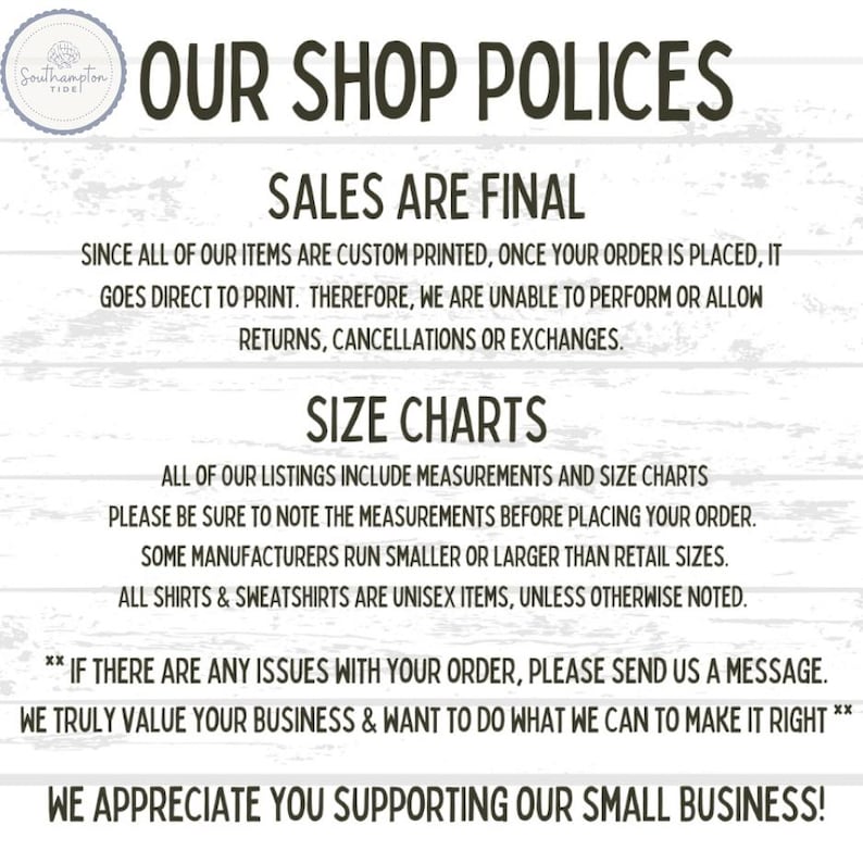 Peut inclure: Un graphique blanc avec le texte "OUR SHOP POLICES" et du texte suppl&eacute;mentaire concernant les ventes, les tableaux des tailles et le service client. Le texte est en noir, dans une police facile &agrave; lire. L'image comprend &eacute;galement un petit logo circulaire.