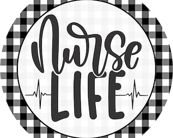 Nurse wreath sign, Nurse Wreath attachment, Round wreath sign, Nurse Life sign, Sublimation sign