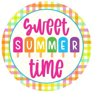 Popsicle wreath sign, Sweet Summertime sign, Wreath attachment, Round metal sign, Summer wreath sign, Sublimation sign