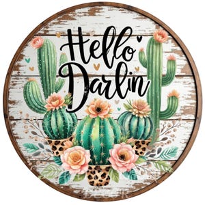 Cactus wreath sign, Hello Darlin sign, Cheetah wreath attachment, Round metal sign, Sublimation sign
