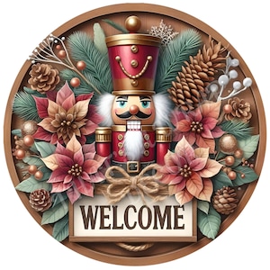 Nutcracker wreath sign, Welcome sign, Holiday sign, Christmas sign, Winter decor, Nutcracker sign, Sublimation sign