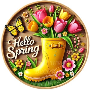 Hello Spring wreath sign, Wreath attachment, Round metal sign, Spring wreath sign, Yellow rainboots, Tulips, Sublimation sign