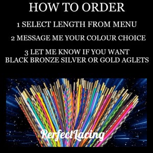 May include: Instructions on how to order shoelaces. Select length from menu, message colour choice, and choose black, bronze, silver, or gold aglets. A variety of colourful shoelaces with gold aglets are displayed.