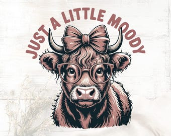 Just a little moody Png | Highland cow design Png | Vintage sublimation design | Retro shirt graphic Png | Highland cow shirt print