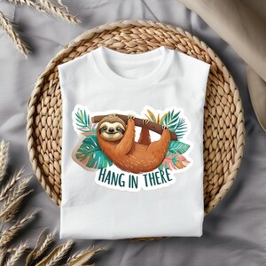 Hang in There Sloth Sticker, Cute Sublimation Design, Digital Download, PNG Clipart ,Sublimation designs, Digital Download, Instant download