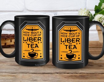 Liber-Tea Helldivers  Mug, Morning Cup Of Liber-Tea, Helldivers Taste Democracy, 11oz 15oz