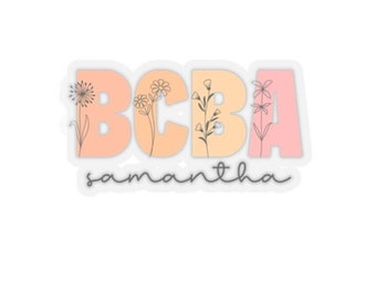 Personalized Floral BCBA Kiss-Cut Stickers, Custom Name Stickers for BCBA Planners, BCBA Laptop Decals, Gift for bcba, BcBa sticker