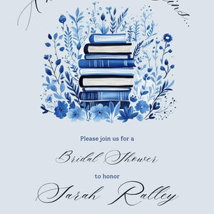 May include: A blue and white bridal shower invitation with a stack of books surrounded by flowers. The invitation reads "A new chapter begins..." and includes the date, time, location, and RSVP information for a bridal shower to honor Sarah Ralley.