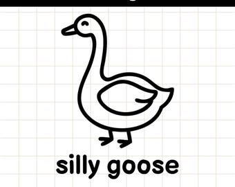 Silly goose svg, silly goose png, silly goose jpg, trending svg, digital download, Goose design, silly goose shirt, silly goose university