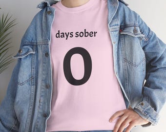 Maglietta divertente in cotone Zero Days Sober