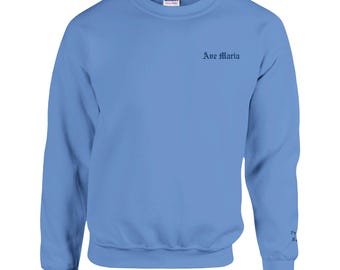 Ave Maria Embroidered Crewneck Sweatshirt: Catholic Apparel