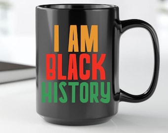 Black History Month - Ceramic Black Mug - Inspirational Gift - Black Pride