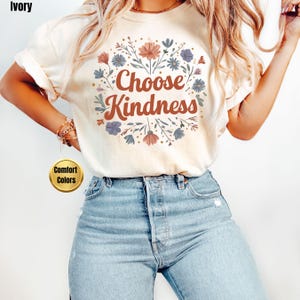 Choose Kindness Teacher Shirt: Flower Design, Back To School Gift