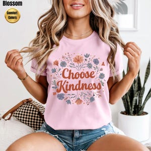 Choose Kindness Teacher Shirt: Flower Design, Back To School Gift
