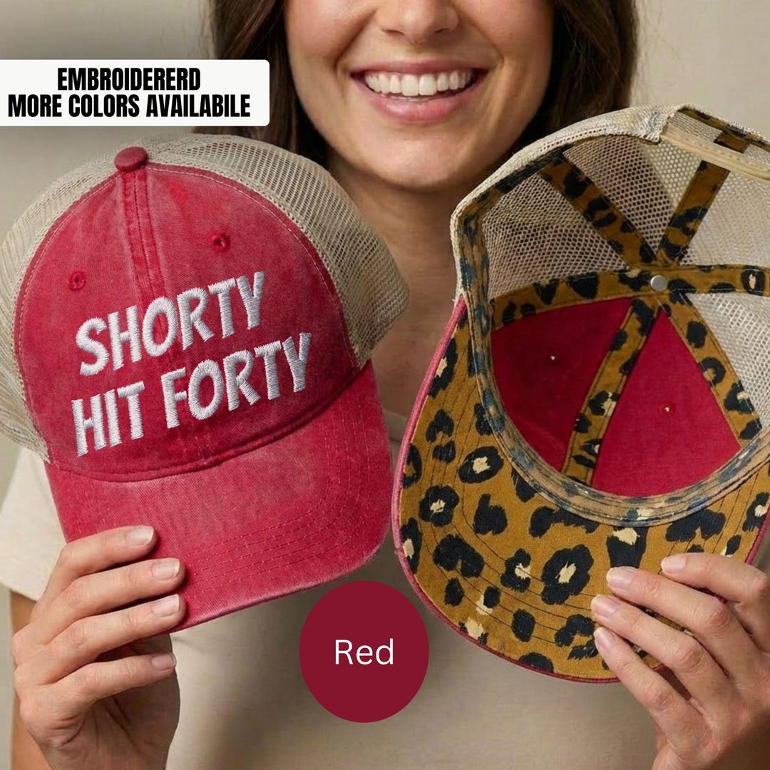 Shorty Hit Forty Hat, Embroidered 40th Birthday Hat, Funny 40th ...