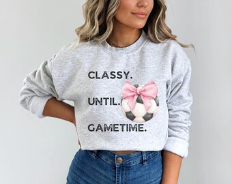 Classy until game day sweatshirt, Soccer Mom Sweatshirt, Coquette soccer shirt, Soccer mom shirt, Soccer mama shirt, Cheer mom sweatshirt