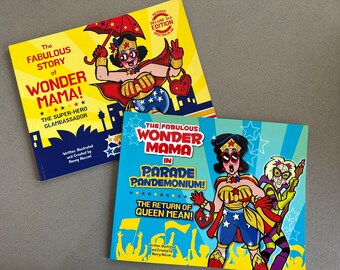 Double set - “The Fabulous Story of Wonder Mama” and “Wonder Mama in Parade Pandemonium” Author Signed Picture Books