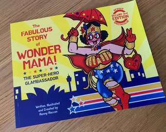 The Fabulous Story of Wonder Mama - signed Illustrated Story Book!