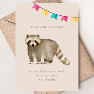 Funny Raccoon Birthday Card, Stay Up Late Eat Trash Birthday Card, Birthday Card for Him/Her