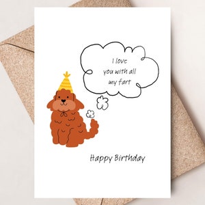 Funny Dog Birthday Card, I Love You With All My Fart, Doodle Birthday Card for Him/Her