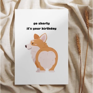 Voiture d'anniversaire Punny Corgi, Funny Corgi Go Shorty c'est votre carte d'anniversaire, carte d'anniversaire pour amoureux des chiens