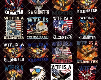 WTF Is A Kilometer Png bundle, Funny 4th Of July Png, Founding Father Png, USA Meme Png, Independence Day Png, Patriotic Crewneck