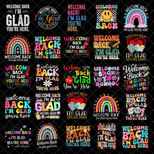 Welcome Back I&#39;m Glad You&#39;re Here PNG bundle, Back to School Teacher png, Digital Download for Sublimation, First Day Classroom